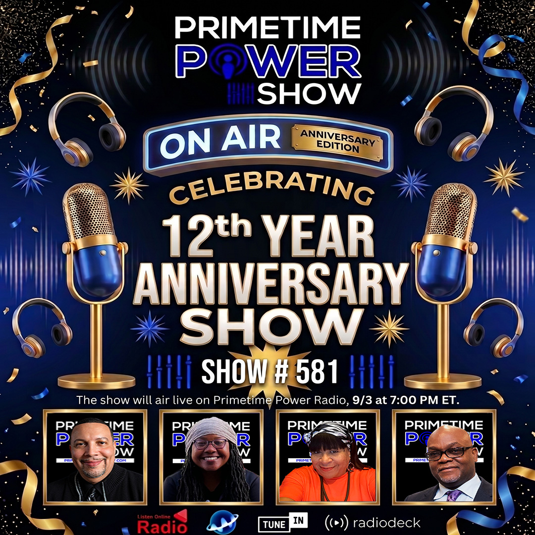 Primetime Power Show - Show # 581 - 12th Year Anniversary Show